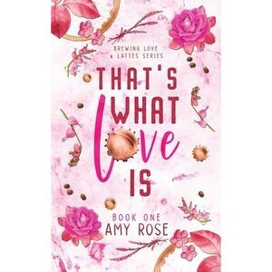That's What Love Is -- Amy Rose